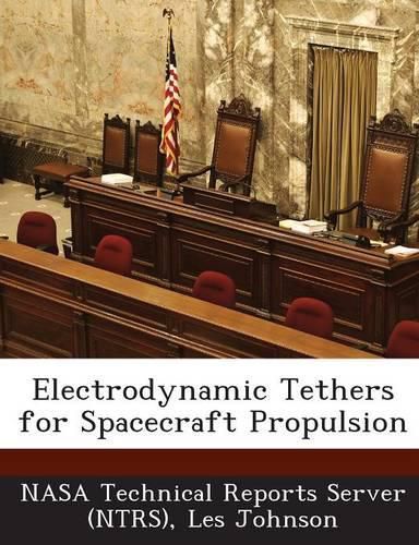 Cover image for Electrodynamic Tethers for Spacecraft Propulsion