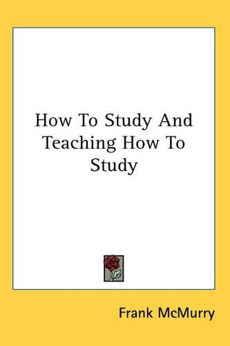 Cover image for How To Study And Teaching How To Study