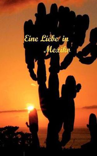 Cover image for Eine Liebe in Mexiko: Un amore en Mexiko
