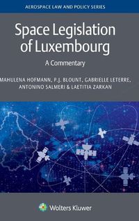 Cover image for Space Legislation of Luxembourg: A Commentary