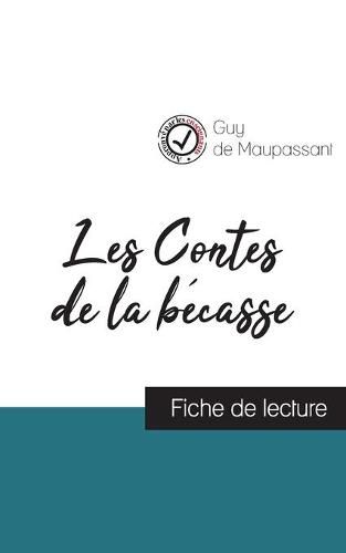 Les Contes de la becasse de Maupassant (fiche de lecture et analyse complete de l'oeuvre)