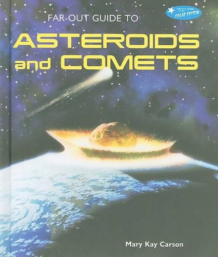 Far-Out Guide to Asteroids and Comets