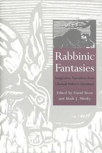 Cover image for Rabbinic Fantasies: Imaginative Narratives from Classical Hebrew Literature