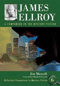 Cover image for James Ellroy: A Companion to the Mystery Fiction