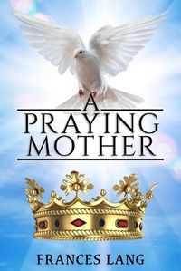 Cover image for A Praying Mother