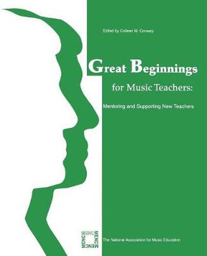 Cover image for Great Beginnings for Music Teachers: Mentoring and Supporting New Teachers