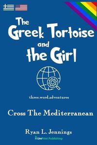 Cover image for The Greek Tortoise and The Girl: Cross The Mediterranean