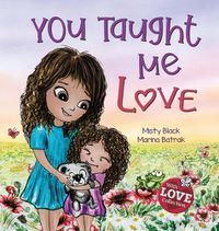 Cover image for You Taught Me Love: Second Edition