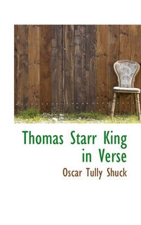 Cover image for Thomas Starr King in Verse