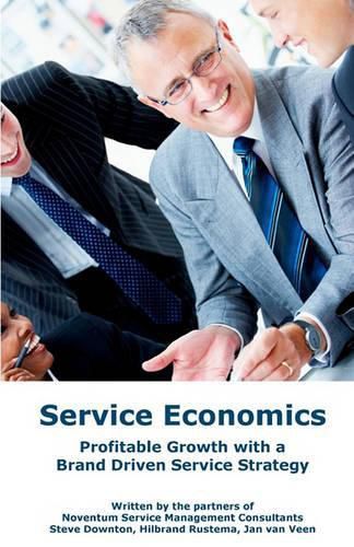 Cover image for Service Economics: Profitable Growth with a Brand Driven Service Strategy