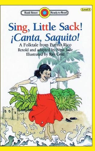 Cover image for Sing, Little Sack! !Canta, Saquito!: Level 3