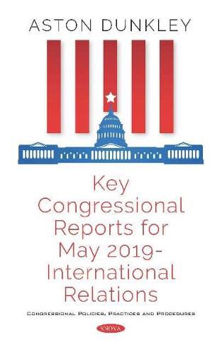 Cover image for Key Congressional Reports for May 2019 - International Relations