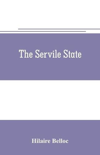 Cover image for The servile state