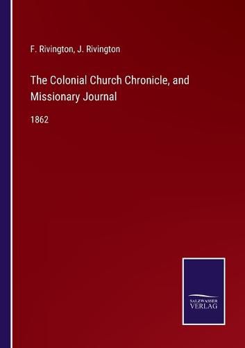 Cover image for The Colonial Church Chronicle, and Missionary Journal: 1862