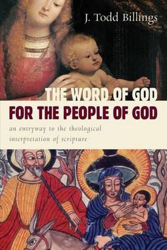 Cover image for Word of God for the People of God: An Entryway to the Theological Interpretation of Scripture