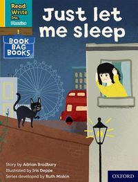 Cover image for Read Write Inc. Phonics: Just let me sleep (Yellow Set 5 Book Bag Book 8)