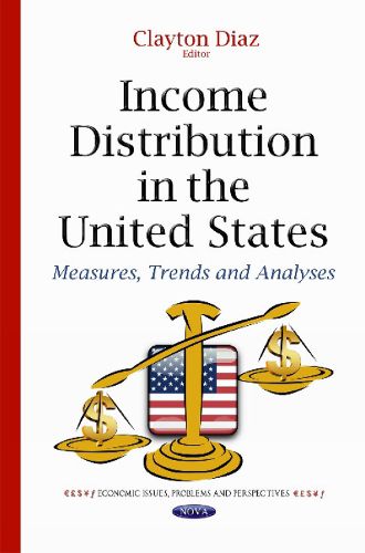 Cover image for Income Distribution in the United States: Measures, Trends & Analyses