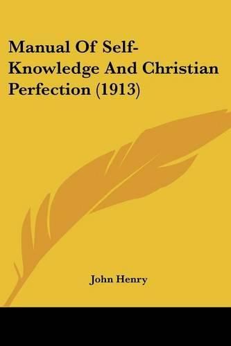 Cover image for Manual of Self-Knowledge and Christian Perfection (1913)