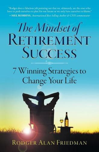 Cover image for The Mindset of Retirement Success: 7 Winning Strategies to Change Your Life