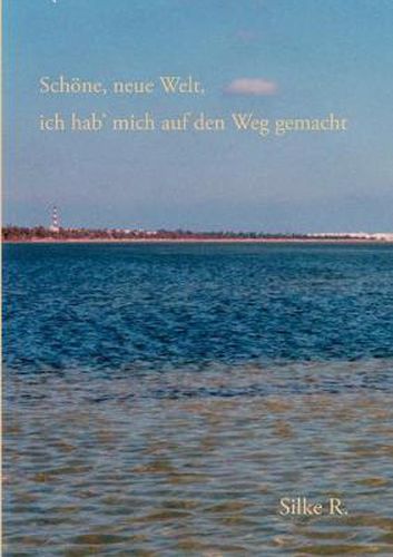 Cover image for Schoene, neue Welt, ich hab' mich auf den Weg gemacht