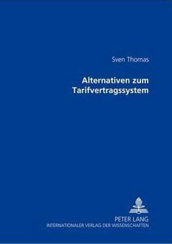 Cover image for Alternativen Zum Tarifvertragssystem