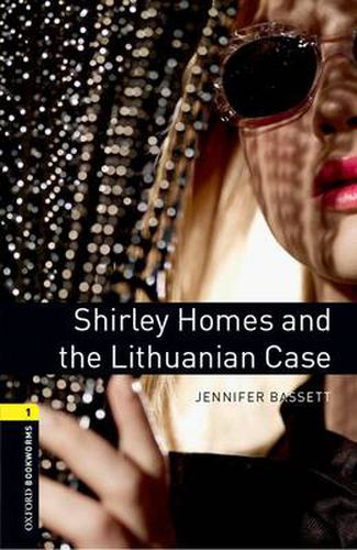 Cover image for Oxford Bookworms Library: Level 1:: Shirley Homes and the Lithuanian Case