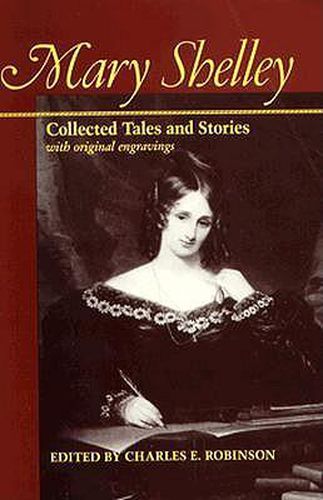Mary Shelley: Collected Tales and Stories with Original Engravings