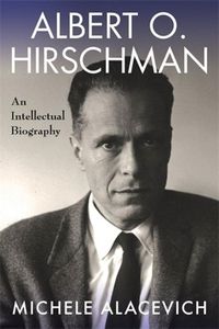 Cover image for Albert O. Hirschman: An Intellectual Biography