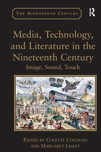 Cover image for Media, Technology, and Literature in the Nineteenth Century: Image, Sound, Touch