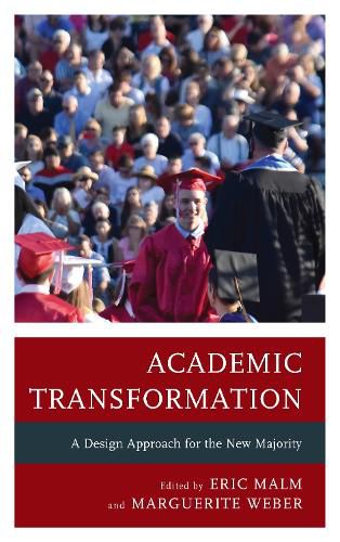 Cover image for Academic Transformation: A Design Approach for the New Majority