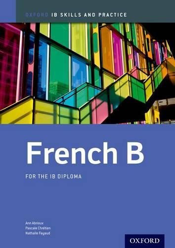 Cover image for Oxford IB Skills and Practice: French B for the IB Diploma