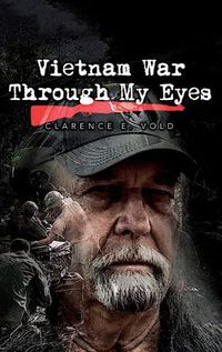 Cover image for Vietnam War Through My Eyes