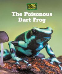 Cover image for The Poison Dart Frog