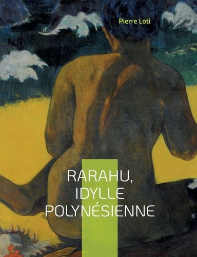 Cover image for Rarahu, idylle polynesienne: Un livre de Pierre Loti