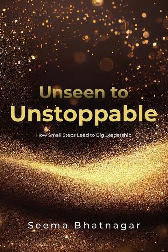 Cover image for Unseen to Unstoppable