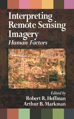 Cover image for Interpreting Remote Sensing Imagery: Human Factors