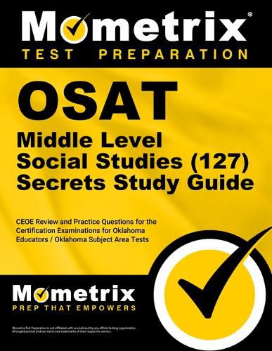 Cover image for OSAT Middle Level Social Studies (127) Secrets Study Guide