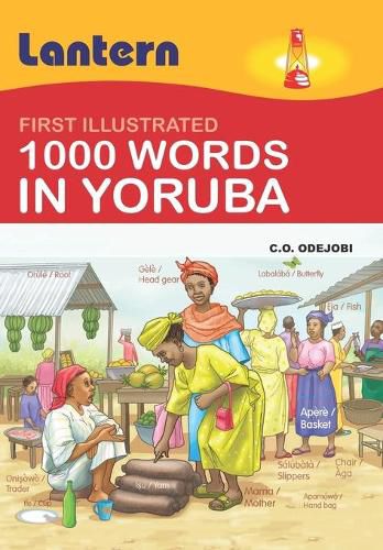 Cover image for 1000 Words in Yoruba: First Illustrated 100 Words in Yoruba