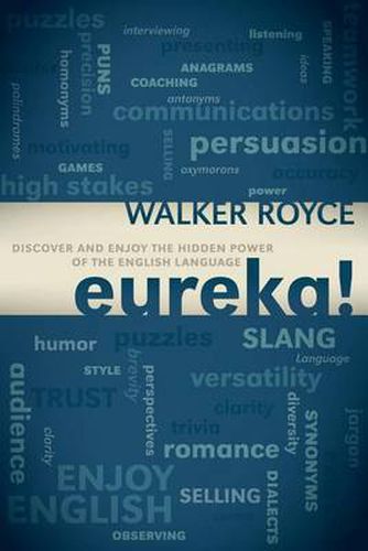 Cover image for Eureka!: Discover and Enjoy the Hidden Power of the English Language