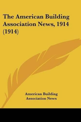 Cover image for The American Building Association News, 1914 (1914)