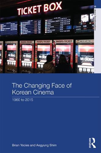 Cover image for The Changing Face of Korean Cinema: 1960 to 2015