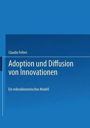 Cover image for Adoption Und Diffusion Von Innovationen: Ein Mikrooekonomisches Modell