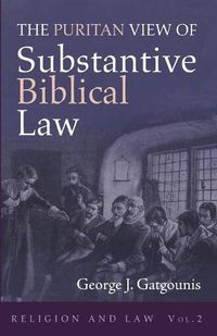 Cover image for The Puritan View of Substantive Biblical Law