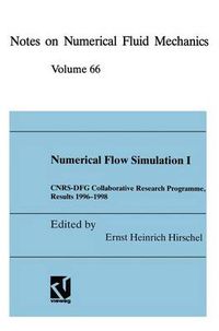 Cover image for Numerical Flow Simulation I: CNRS-DFG Collaborative Research Programme, Results 1996-1998