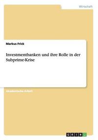 Cover image for Investmentbanken und ihre Rolle in der Subprime-Krise