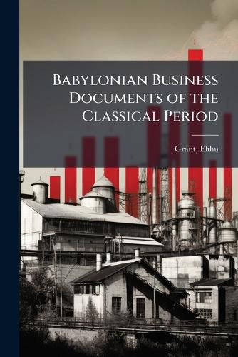 Cover image for Babylonian Business Documents of the Classical Period