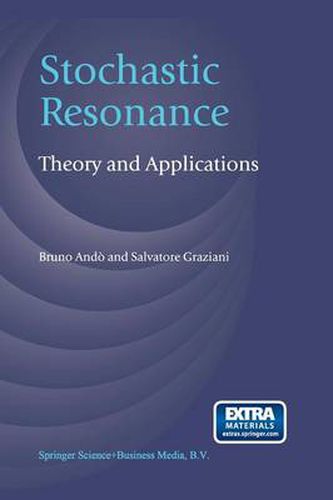 Cover image for Stochastic Resonance: Theory and Applications