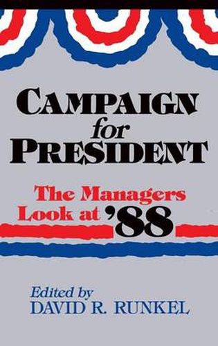 Cover image for Campaign for President: The Managers Look at '88