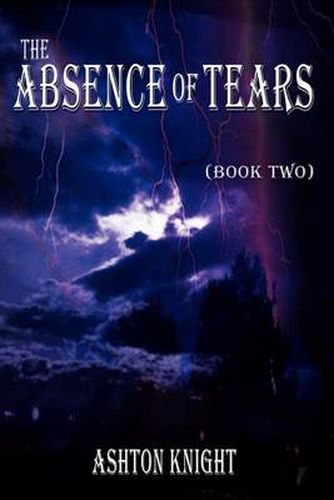 Cover image for The Absence of Tears: Book Two