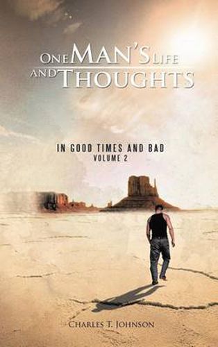 Cover image for One Man's Life and Thoughts: In Good Times and Bad -Volume 2